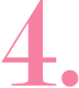 4.