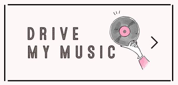DRIVE MY MUSIC